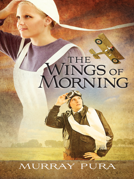 Title details for The Wings of Morning by Murray Pura - Available